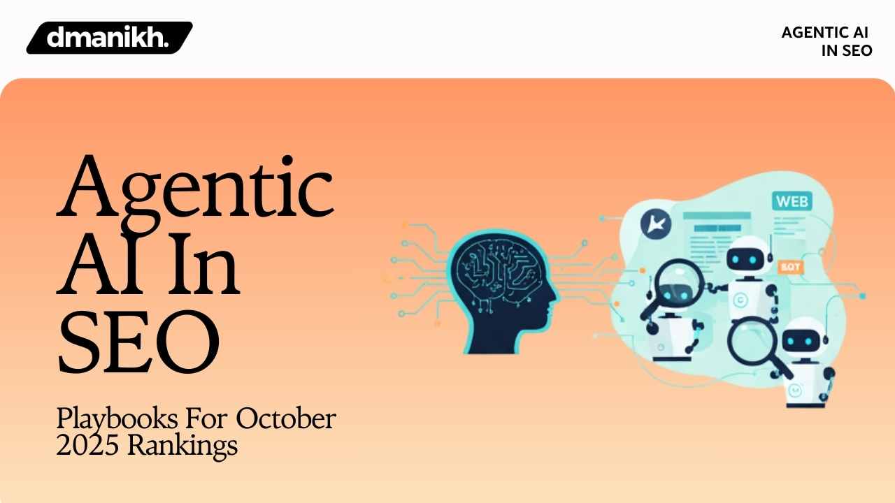 Agentic AI In SEO Playbooks For October 2025 Rankings - dmanikh