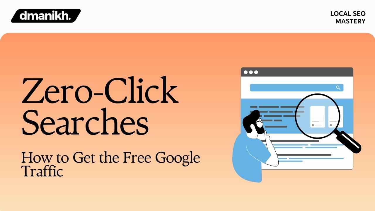 Zero-Click Searches How to Get the Free Google Traffic