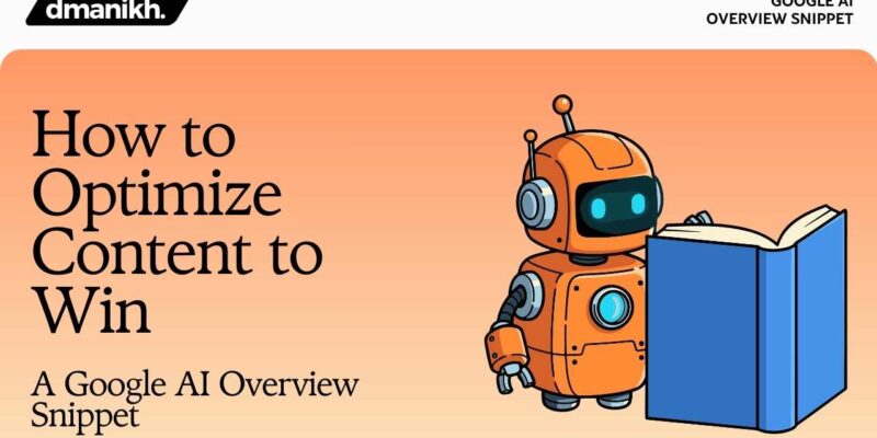 How to Optimize Content to Win a Google AI Overview Snippet