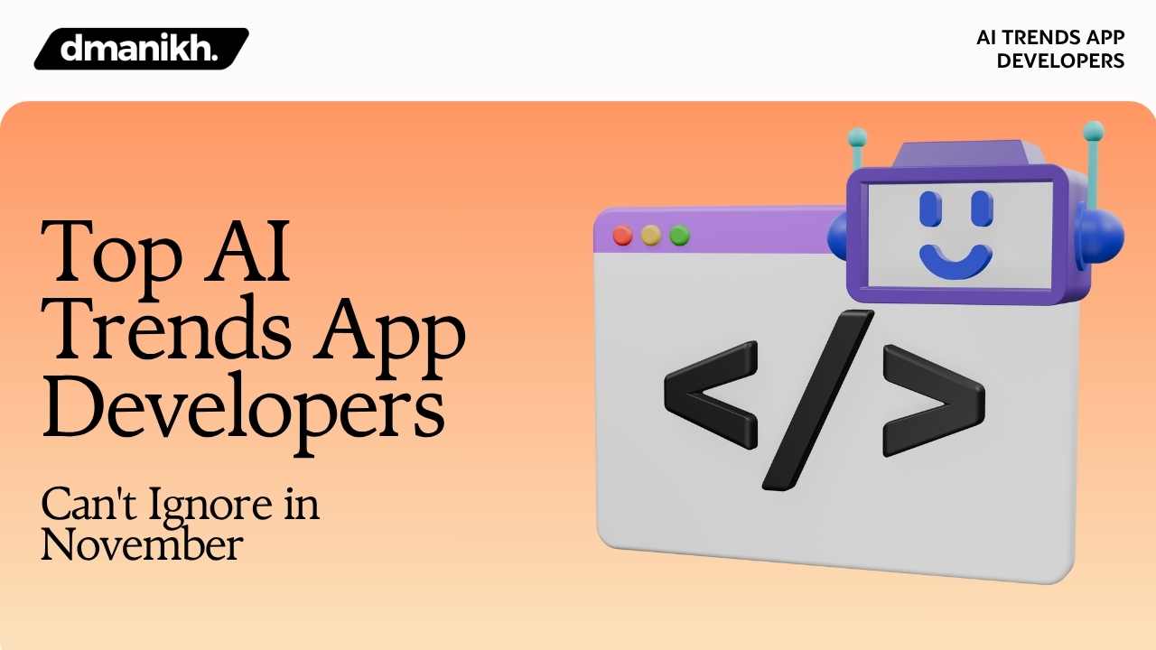 Top AI Trends App Developers Can't Ignore in November