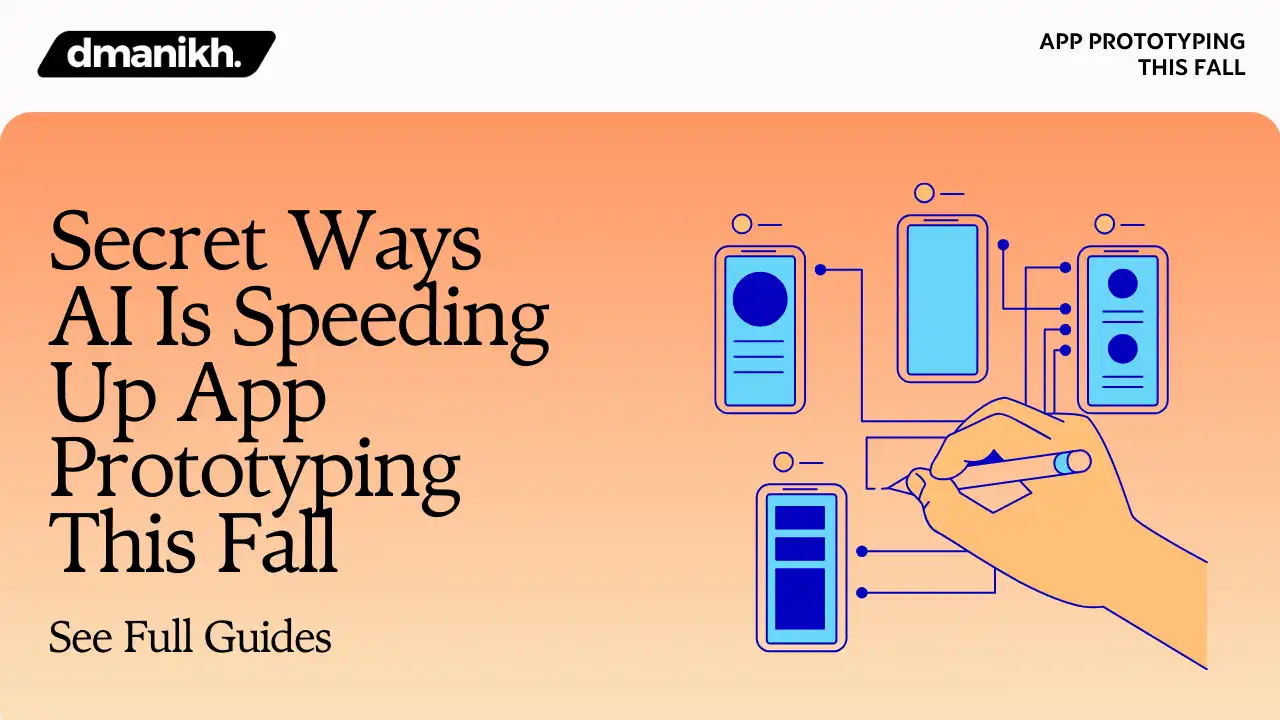 Secret Ways AI Is Speeding Up App Prototyping This Fall